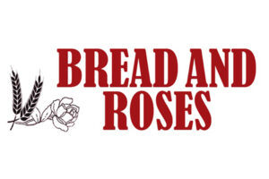 Bread and Roses