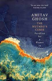 Five Leaves Non-fiction book group discusses The Nutmeg's Curse, by Amitav Ghosh