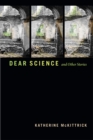 Dear Science and Other Stories