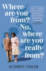 Where Are You From? No, Where are You Really From?