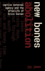 New Bones : Abolitionism and the Captive Maternal