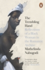 The Trembling Hand : Reflections of a Black Woman in the Romantic Archive