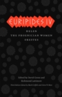 Euripides IV : Helen, The Phoenician Women, Orestes