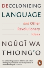 Decolonizing Language and Other Revolutionary Ideas